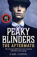 Peaky Blinders: The Aftermath: The real story behind the next generation of British gangsters : As seen on BBC's The Real Peaky Blinders-9781789464511
