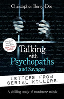 Talking with Psychopaths and Savages: Letters from Serial Killers-9781789466584