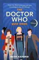The Doctor Who Quiz Book : Travel the Whoniverse and test your knowledge with the ultimate Christmas gift-9781789466676