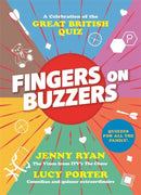 Fingers on Buzzers : From Bullseye to Pointless, a celebratory journey through the history of the Great British Quiz-9781789466836
