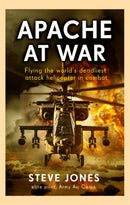 Apache at War : Flying the world's deadliest attack helicopter in combat-9781789467208