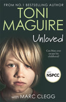 Unloved : From the bestselling author, Toni Maguire comes a new story of abuse and survival-9781789467635