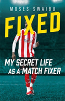 Fixed : My Secret Life as a Match Fixer-9781789468441