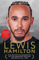 Lewis Hamilton : The Definitive Biography of the Greatest Racing Driver of All Time-9781789469011