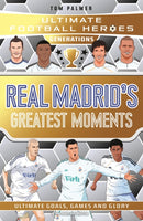 Ultimate Football Heroes Generations: Real Madrid's Greatest Moments