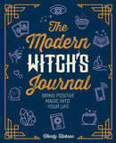 The Modern Witch's Journal : Bring Positive Magic into Your Life-9781789501803