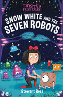 Twisted Fairy Tales: Snow White and the Seven Robots-9781789502473