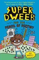 Super Dweeb and the Pencil of Destiny