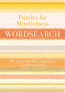 Puzzles for Mindfulness Wordsearch : De-stress with this Compilation of Calming Puzzles-9781789504200