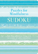 Puzzles for Mindfulness Sudoku : Let this Collection Bring you to a State of Calm Relaxation-9781789504217