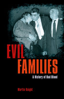 Evil Families : A History of Bad Blood-9781789505184