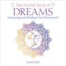 The Pocket Book of Dreams : Interpreting and Guiding Your Dreamworld-9781789505924