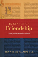 In Search of Friendship : Lessons From a Monastic Tradition-9781789513882