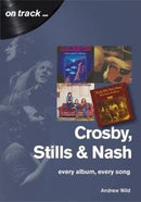Crosby, Stills and Nash: Every Album, Every Song-9781789520392