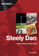 Steely Dan: The Music of Walter Becker & Donald Fagen : Every Album, Every Song-9781789520439