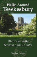 Walking Around Tewkesbury : 20 Circular walks between 2 and 11 miles-9781789520743