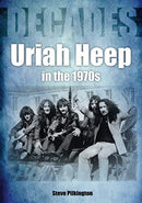 Uriah Heep In The 1970s-9781789521030