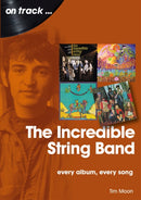 The Incredible String Band : Every Album, Every Song-9781789521078