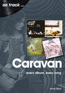 Caravan: Every Album, Every Song : On Track-9781789521276