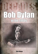 Bob Dylan in the 1980s-9781789521573