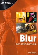 Blur On Track : Every Album, Every Song-9781789521641