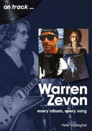 Warren Zevon On Track : Every Album, Every Song-9781789521702
