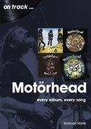Motorhead On Track : Every Album, Every Song-9781789521733
