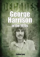 George Harrison in the 1970s : Decades-9781789521740