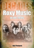Roxy Music in the 1970s-9781789521801