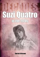 Suzi Quatro in the 1970s (Decades)-9781789522365