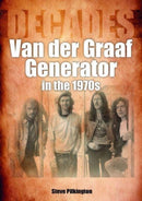 Van der Graaf Generator in the 1970s : Decades-9781789522457