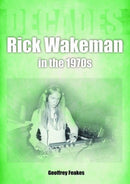 Rick Wakeman in the 1970s : Decades-9781789522648