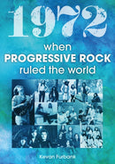 1972 : When Progressive Rock Ruled The World-9781789522884