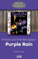 Prince and the Revolution: Purple Rain - Rock Classics-9781789523225