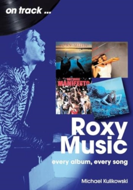Roxy Music On Track : Every Album, Every Song-9781789523355