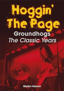 Hoggin' The Page : Groundhogs - The Classic Years-9781789523430