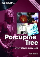 Porcupine Tree On Track (Revised and Updated) : Every Album, Every Song-9781789523461