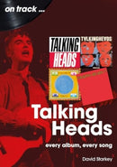 Talking Heads On Track : Every Album, Every Song-9781789523539