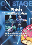 Phish: The Baker''s Dozen. Madison Square Garden 21 July - 6 August 2017