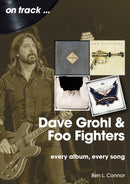 Dave Grohl And Foo Fighters  On Track : Every Album, Every Song-9781789523638