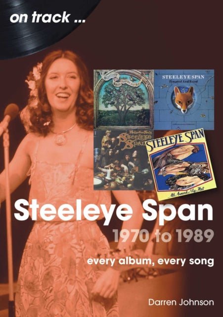 Steeleye Span 1970 to 1989 On Track