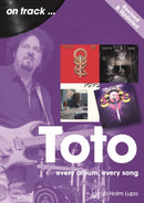 Toto On Track  - Revised and Updated : Every Album, Every Song-9781789524109