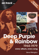 Deep Purple and Rainbow 1968 to 1979 On Track - Revised and Updated : Every Album, Every Song-9781789524116