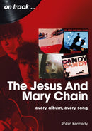 Jesus And Mary Chain On Track