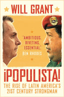Populista : The Rise of Latin America's 21st Century Strongman-9781789543971