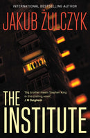 The Institute : From the bestselling author of Blinded by the Lights-9781789558999