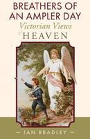 Breathers of an Ampler Day : Victorian Views of Heaven-9781789593068