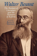 Walter Besant : The Business of Literature and the Pleasures of Reform-9781789620351