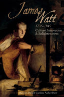 James Watt (1736-1819) : Culture, Innovation and Enlightenment-9781789620825