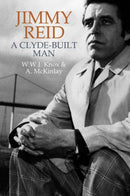 Jimmy Reid : A Clyde-built man-9781789620849